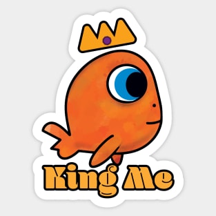 Fish Who Would Be King Sticker